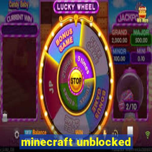 minecraft unblocked